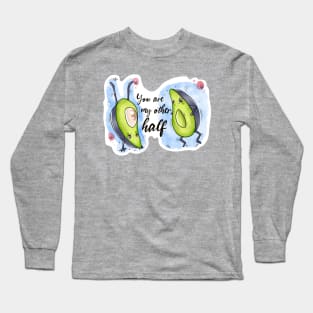 You are my other half 🥑🥑 Long Sleeve T-Shirt